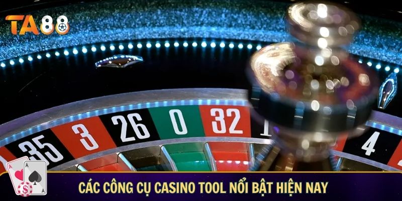 Casino tool: Bí kíp giúp tăng tỷ lệ chiến thắng khi giải trí online Các công cụ "casino tool" nổi bật hiện nay
