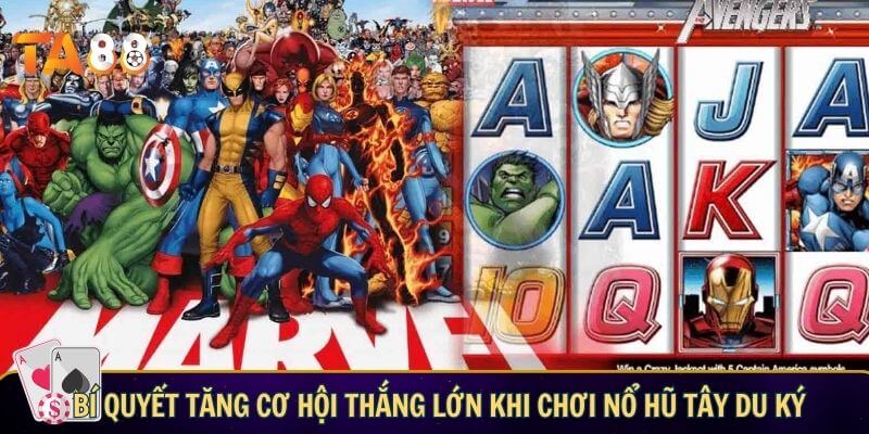 Nổ hũ avenger – Cùng TA88 khám phá vũ trụ siêu anh hùng Mẹo chơi nổ hũ avenger hiệu quả dành cho tân thủ